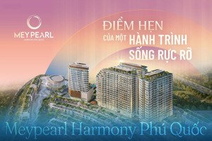 căn hộ 1 phòng ngủ + trực diện biển sở hữu lâu dài tại meypearl harmony phú quốc