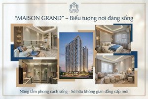 bán căn hộ maison grand phú mỹ 2pn 58m2 tháp n1 tầng 15 view cảng biển. căn góc đẹp. lh 