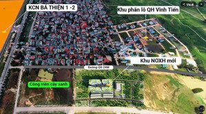 cc gửi bán đất phân lô qh vinh tiến - bá hiến - bình xuyên - sát vách d.a tổ hợp nhà ở xã hội