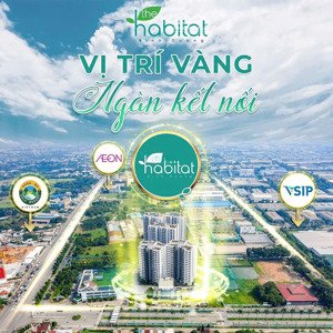 bán căn hộ 2 phòng ngủ giá nội bộ, the habitat ql13, vsip1, aeon mall bình dương, liền kề ga metro2