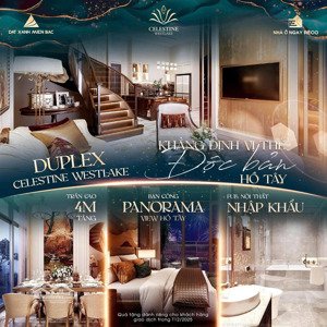 duplex celestine westlake - khẳng định vị thế độc bản hồ tây _ trần cao 8m tầm nhìn mở trọn hồ tây