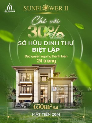 sở hữu dinh thự sunflower mặt tiền 20m chỉ với 30% vốn - đặc quyền ngưng thanh toán 24 tháng
