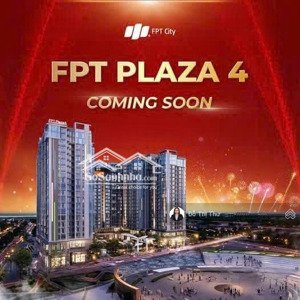 fpt plaza 4 ra mắt cơ hội vàng chọn căn đẹp nhất đại đô thị fpt city