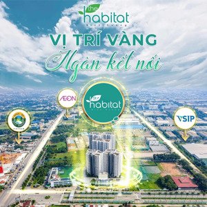 tt chỉ với 30% nhận nhà ngay cho thuê liền tay tại the habitat binh duong gđ3, ưu đãi ck lên đến 9%