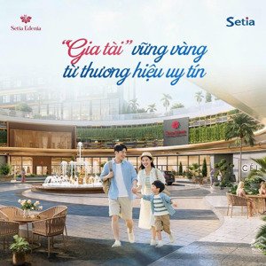 căn hộ xanh setia edenia nơi an cư lâu dài cho gia đình hiện đại