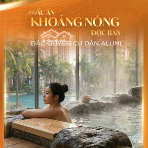 mở bán chung cư alumi khoáng nóng tự nhiên duy nhất tại hà nội. giá dk chỉ 6x triệu/m2