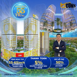 bcons center city tặng tivi 65in - tt đợt 1 5% ~150tr. 7 tháng sau tt tiếp ký hdmb. nh hỗ trợ 70%