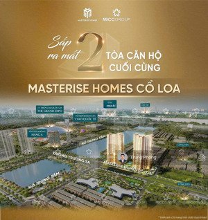 masterise lumiere + mở bán 02 tòa mặt hồ 32ha cuối cùng tại dự án vinhomes cổ loa