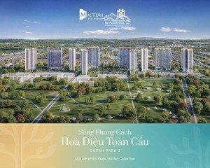 không thể bỏ lỡ! sở hữu căn hộ đẹp nhất trong quỹ căn tại masteri era landmark