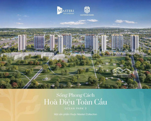 không thể bỏ lỡ! sở hữu căn hộ đẹp nhất trong quỹ căn tại masteri era landmark