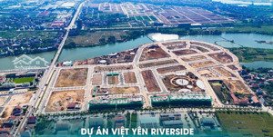 việt yên riverside: biệt thự, liền kề cần bán