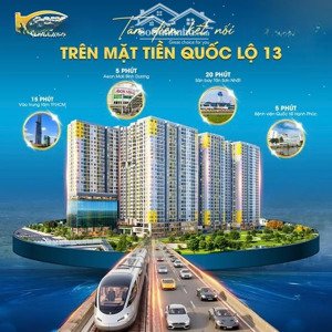 chỉ từ 15% sở hữu căn hộ ngay metro, mặt tiền quốc lộ 13, giá đợt 1 kèm chiết khấu ưu đãi từ cdt