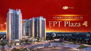 fpt plaza 4 chính thức ra mắt thị trường với phiên bản cao cấp, sở hữu căn 1pn giá chỉ hơn 2 tỷ/căn