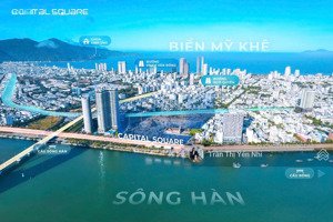 2 suất ngoại giao căn hộ capital square đà nẵng view sông hàn, 4 mặt tiền| giá chỉ từ 3,8 tỷ (full)