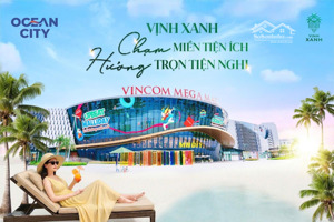 vịnh xanh chạm vũ trụ tiện ích, hưởng trọn vẹn tiện nghi ocean park. chỉ 14 tỷ/ căn 90m