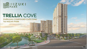 căn hộ trellia cove kđt mizuki park - mua tt cđt - dt 60 m2 - giá siêu tốt 3.871 tỷ