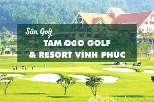 bán lô biệt thự nghỉ dưỡng siêu _vip_ mặt sân golf tam đảo _ phú thọ