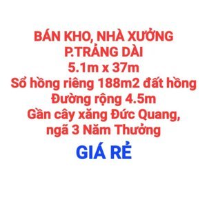 BÁN KHO, NHÀ XƯỞNG TRẢNG DÀI, SỔ HỒNG RIÊNG ĐẤT HỒNG, ĐƯỜNG RỘNG 4.5m (X132)