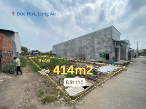 414m2 full thổ cư mặt tiền 9m - cơ hội không nên bỏ lỡ tại đức hòa hạ