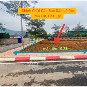 cần bán gấp lô góc f0 phú cát hòa lạc gần trường đại học quốc gia đh fpt lh 