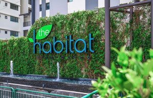 the habitat chiết khấu khủng, tt 10% nhận nhà, lấy văn theo nhu cầu khách hàng, tặng 2n phí quản ly