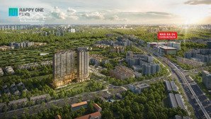 sỡ hữu ngay căn hộ happy one mori trung tâm lái thiêu chỉ 5% 140tr, thanh toán cực nhẹ nhàng