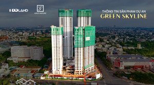 căn hộ green skyline cđt tbs tạo sự khác biệt, căn hộ dẫn đầu tại khu vực. booking ngay!