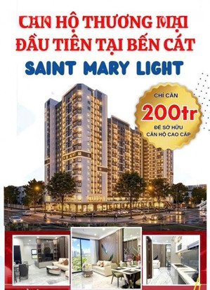 chỉ 200tr sở hữu căn hộ saint mary light bến cát trung tâm tp. bến cát ân hạn gốc lãi 24 tháng