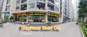 shophouse vinhomes smart city vốn từ 3 tỷ - 85tr/tháng -sổ đỏ lâu dài - lãi 800 triệu/ năm