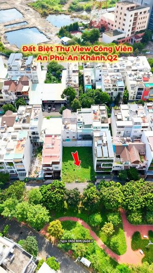 đất biệt thự view công viên dt: 160m2(8mx20m) an phú - an khánh - q2 - giá 40 tỷ tl