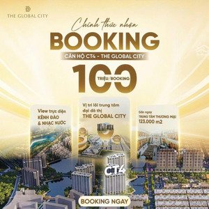 the global city - booking căn hộ cao tầng tiếp theo ct4 vị trí trung tâm, kênh đào nhạc nước