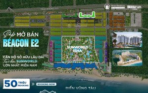 ưu tiên suất chọn căn hộ biển sở hữu lâu dài beacon blanca city sungroup vũng tàu, 