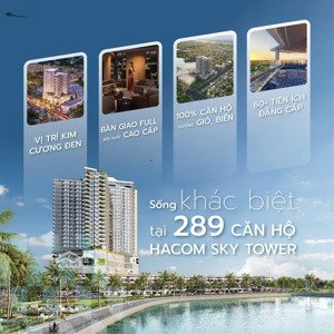 tặng ngay 50 triệu khi mua căn hộ cao cấp hacom tower - dành cho 55 khách hàng đầu tiên. 