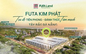 chỉ 900 triệu đã sở hữu ngay nhà phố, shophouse 4 tầng tại futa kim phát - hoàng thị loan, đà nẵng.