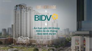 hỗ trợ vay mua căn hộ hue heritage - ân hạn gốc 60 tháng, miễn lãi 24 tháng