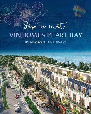 [sắp mở bán] liền kề & biệt thự vinhomes pearl bay phú quý nha trang