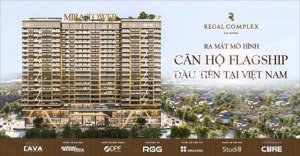nhận booking không vị trí tòa mira dự án regal complex 4 mặt tiền đường, view biển và sông cổ cò