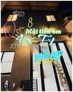 nhà mới có mặt tiền 6m ở q.8, 37m², 4.x tỷ hẻm 3m, vô ở ngay hưng phú 