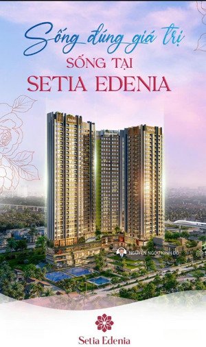 giỏ hàng căn đẹp nhất dự án setia edenia khu đô thị eco xuân ngay lotte lái thiêu. lh 