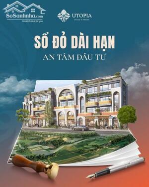  UTOPIA VILLAS & RESORT – MỞ BÁN QUỸ CĂN ƯU TIÊN 