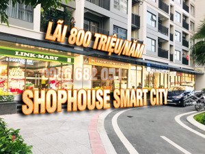 căn hiếm mặt sảnh the victoria 63m² shophouse smart city, sổ đỏ, dòng tiền ~800tr/năm