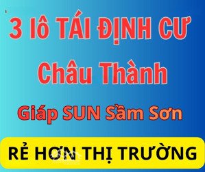 chính chủ- cần bán 3 lô đất tái định cư mb tđc châu thành - sầm sơn