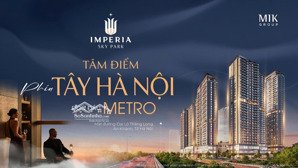 chính thức nhận booking căn hộ sát ga metro số 5, imperial skypark