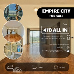 empire city - thủ thiêm: bán căn góc 3pn 156m2 giá 47 tỷ all in - ntcb - view sông, nội khu thoáng