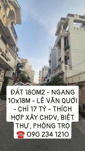 siêu hiếm lô đất 180m2 - ngang 10x18m - cách mặt tiền lê văn quới 20m - chỉ hơn 17 tỷ
