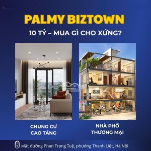 bán shophouse 79,75m2 tại palmy biztown, 8,5 tỷ, thanh liệt, huyện thanh trì, hà nội