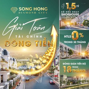 chỉ từ 1,5 tỷ sở hữu ngay shophouse - nhà 2 mặt tiền view chung cư