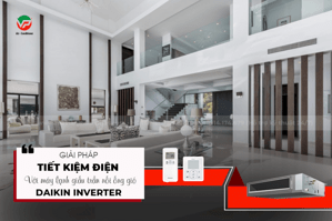 Nhà thầu bán và lắp đặt Máy lạnh giấu trần DAIKIN Inverter giá rẻ nhất Thủ Đức