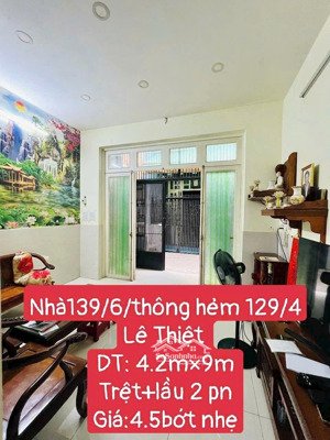 nhỉnh 4 tỷ nhà đường lê thiệt quận tân phú đt 4,2x 9 nhà 1 lầu 1 trệt khu vực sầm uất hẻm thông