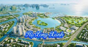 nhận booking quỹ căn đẹp nhất tại vin hom hạ long xanh, nơi đáng sống nhất tại di sản thế giới vịnh